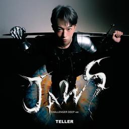 專輯封面 - 歌曲:JAWS (Challenger Deep ver.) 歌星:TELLER